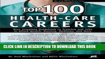 New Book Top 100 Health-Care Careers (Top 100 Health-Care Careers: Your Complete Guidebook to