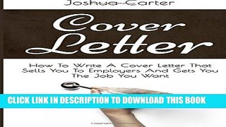 New Book Cover Letter: How To Write A Cover Letter That Sells You To Employers And Gets You The