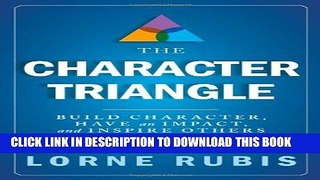 New Book The Character Triangle: Build Character, Have an Impact, and Inspire Others