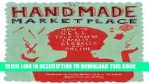 New Book The Handmade Marketplace: How to Sell Your Crafts Locally, Globally, and On-Line