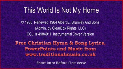 This World Is Not My Home - Hymn Lyrics & Music(v2)