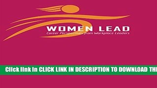 [PDF] Women Lead: Career Perspectives from Workplace Leaders Popular Colection