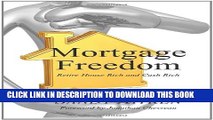 [PDF] Mortgage Freedom: Retire House Rich and Cash Rich Popular Colection