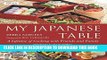 [PDF] My Japanese Table: A Lifetime of Cooking with Friends and Family [Online Books]