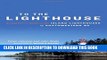 [PDF] To the Lighthouse: An Explorer s Guide to the Island Lighthouses of Southwestern BC Full