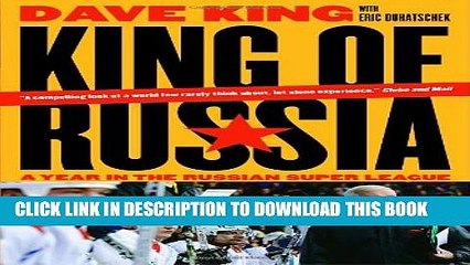 [PDF] King of Russia: A Year in the Russian Super League Full Colection