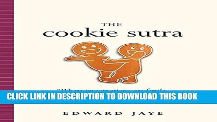 [PDF] The Cookie Sutra: An Ancient Treatise: that Love Shall Never Grow Stale. Nor Crumble.