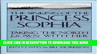 [PDF] Sinking of the Princess Sophia: Taking the North Down with Her Full Online