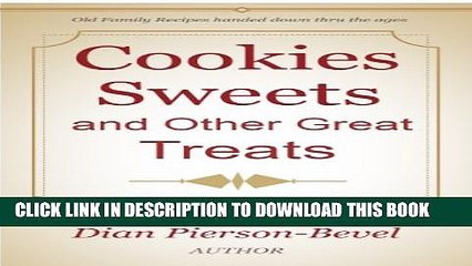 [PDF] Cookies Sweets and Other Great Treats: Family Recipes handed down through the Ages Popular