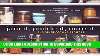 [PDF] Jam It, Pickle It, Cure It: And Other Cooking Projects Popular Colection