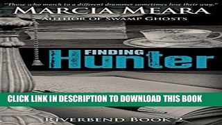 [PDF] Finding Hunter: Riverbend Book 2 Exclusive Online