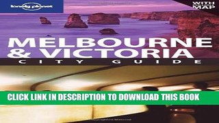 [PDF] Lonely Planet Melbourne   Victoria, 7th Edition 7th Ed. Popular Online
