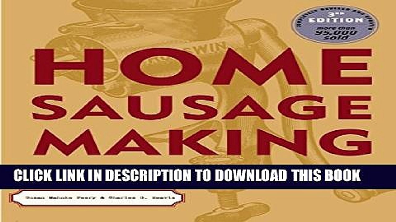 [PDF] Home Sausage Making: How-To Techniques for Making and Enjoying 100 Sausages at Home Popular