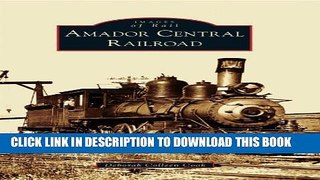 [PDF] Amador Central Railroad (Images of Rail) Full Collection