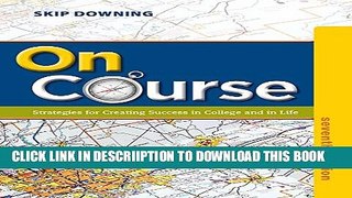 [PDF] On Course: Strategies for Creating Success in College and in Life (Textbook-specific CSFI)