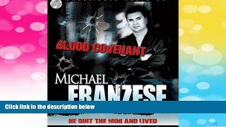 READ FREE FULL  Blood Covenant: The Michael Franzese Story  READ Ebook Full Ebook Free