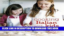 [Download] Cooking Italian with Kids Hardcover Collection