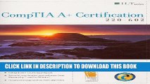 New Book CompTIA A  Certification: 220-602 [With 2 CDROMs] (ILT)