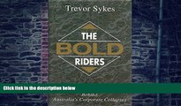 Big Deals  The Bold Riders: Behind Australia s Corporate Collapses  Best Seller Books Best Seller
