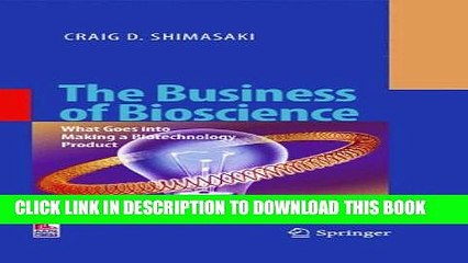 [PDF] The Business of Bioscience: What goes into making a Biotechnology Product Full Colection