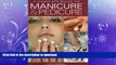 FAVORITE BOOK  A Complete Guide to Manicure   Pedicure FULL ONLINE