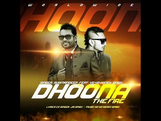 Dhoona The Fire Yo Yo Honey Singh Latest Song 2016 Audio Full Video Coming Soon