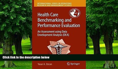 Big Deals  Health Care Benchmarking and Performance Evaluation: An Assessment using Data