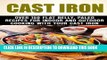 [PDF] Cast Iron: Over 150 Flat Belly, Paleo Recipes for Indoor and Outdoor Cooking with Your Cast
