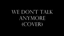 We Don't Talk Anymore by Charlie Puth and Selena Gomez Cover by Nisa Bajric