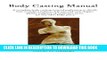 [PDF] Body Casting Manual: A complete body casting tutorial explaining in details how to make a