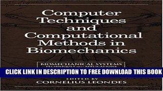 New Book Biomechanical Systems: Techniques and Applications, Volume I: Computer Techniques and