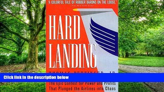 Big Deals  Hard Landing: The Epic Contest for Power and Profits That Plunged the Airlines into