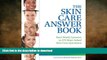 READ  The Skin Care Answer Book FULL ONLINE