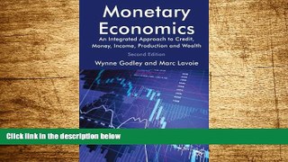 READ FREE FULL  Monetary Economics: An Integrated Approach to Credit, Money, Income, Production
