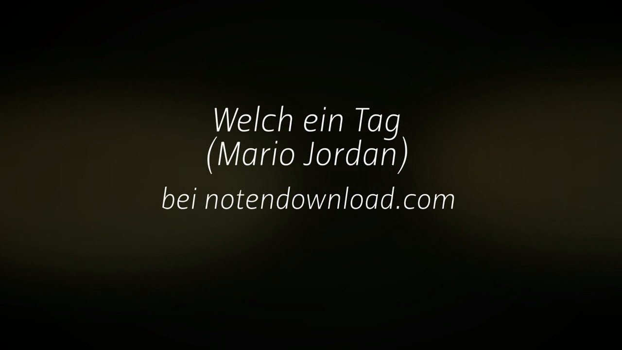 Noten bei notendownload - Welch ein Tag (Mario Jordan)