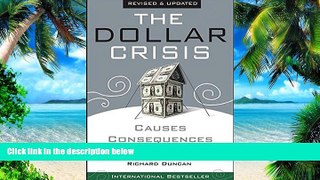 Big Deals  The Dollar Crisis: Causes, Consequences, Cures  Free Full Read Most Wanted