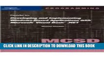 New Book MCSD/MCAD Guide to Developing and Implementing Windows-Based Applications with Microsoft