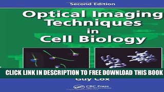 New Book Optical Imaging Techniques in Cell Biology, Second Edition