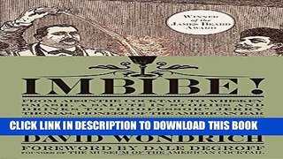 [PDF] Imbibe! Updated and Revised Edition: From Absinthe Cocktail to Whiskey Smash, a Salute in