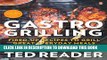 [Download] Gastro Grilling: Fired-up Recipes To Grill Great Everyday Meals Paperback Collection