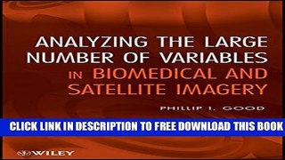 Collection Book Analyzing the Large Number of Variables in Biomedical and Satellite Imagery