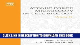 [PDF] Atomic Force Microscopy in Cell Biology: 68 (Methods in Cell Biology) Popular Online