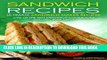 [PDF] Sandwich Recipes - Ultimate Sandwich Maker Recipes: One of the Best Sandwich Cookbooks You