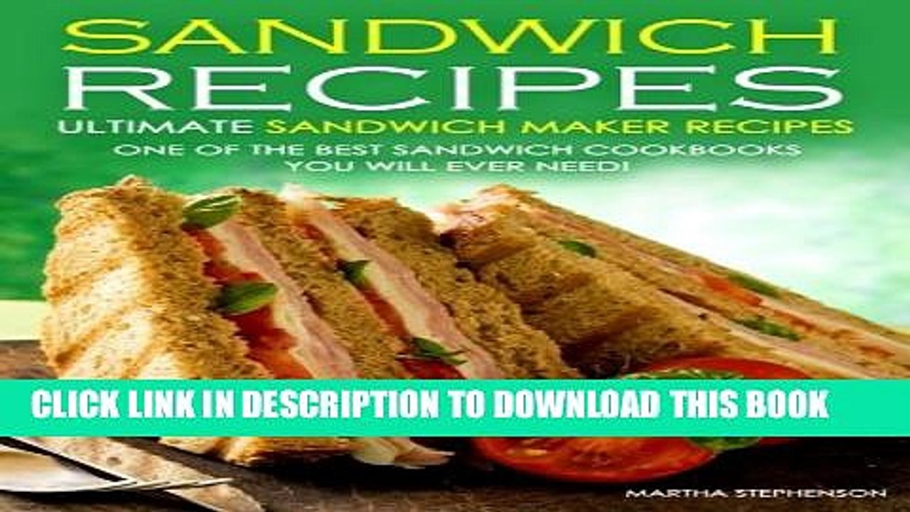 [PDF] Sandwich Recipes - Ultimate Sandwich Maker Recipes: One of the Best Sandwich Cookbooks You