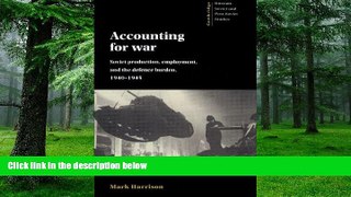 Big Deals  Accounting for War: Soviet Production, Employment, and the Defence Burden, 1940-1945
