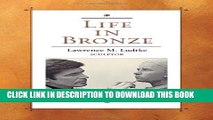 [PDF] Life in Bronze: Lawrence M. Ludtke, Sculptor (Joe and Betty Moore Texas Art Series) Popular