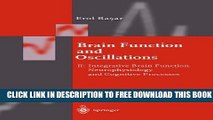 New Book Brain Function and Oscillations: Volume II: Integrative Brain Function. Neurophysiology