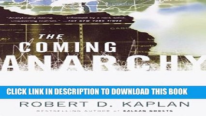 [PDF] The Coming Anarchy: Shattering the Dreams of the Post Cold War Full Online