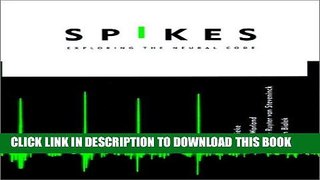 [PDF] Spikes: Exploring the Neural Code Full Online