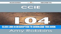 Collection Book CCIE 104 Success Secrets - 104 Most Asked Questions On CCIE - What You Need To Know